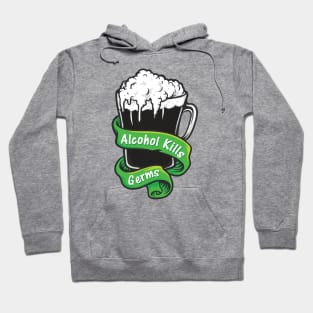 Alcohol Kills Germs St Patricks Day Hoodie